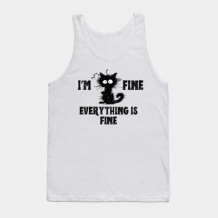 I’m Fine, Everything is Fine Tank Top
